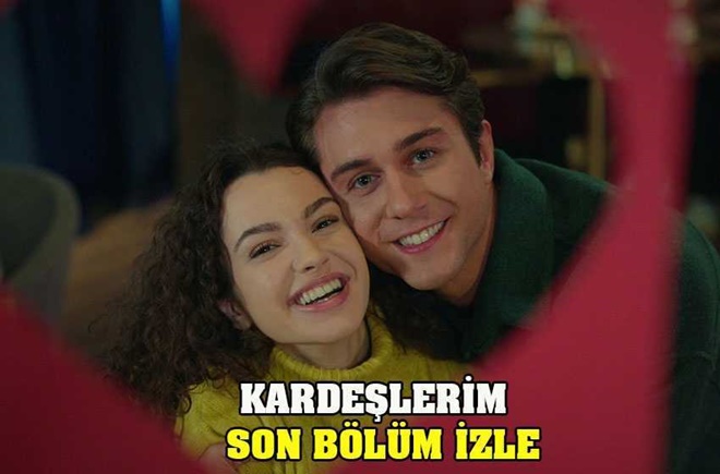 Kardeşlerim son bölüm izle