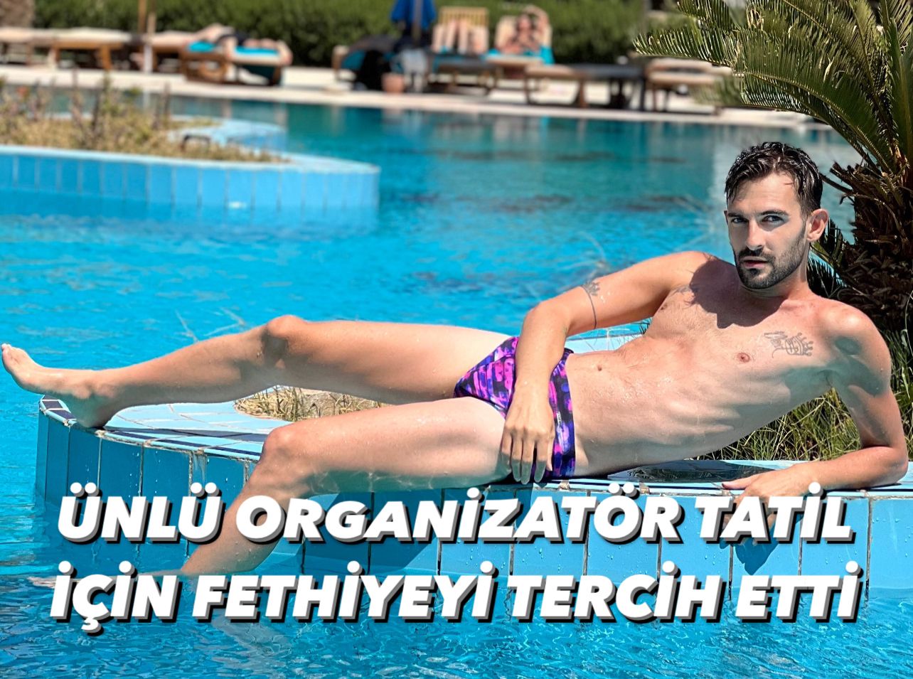 Ünlü organizatör ve iş insanı Enes Furkan Bilgiçli  Fethiye'de