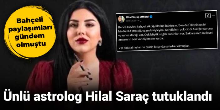 Astrolog Hilal Saraç tutuklandı