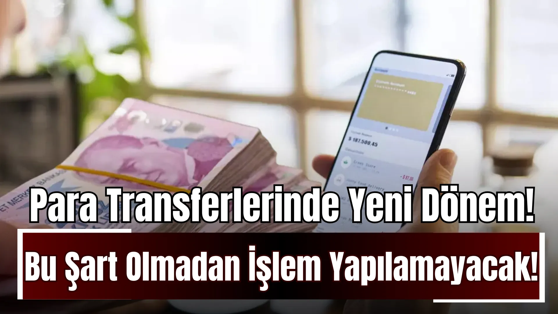 Para Transferlerinde Kritik Tarih: 1 Mart’tan Sonra Bu Şart Olmadan Transfer Yok