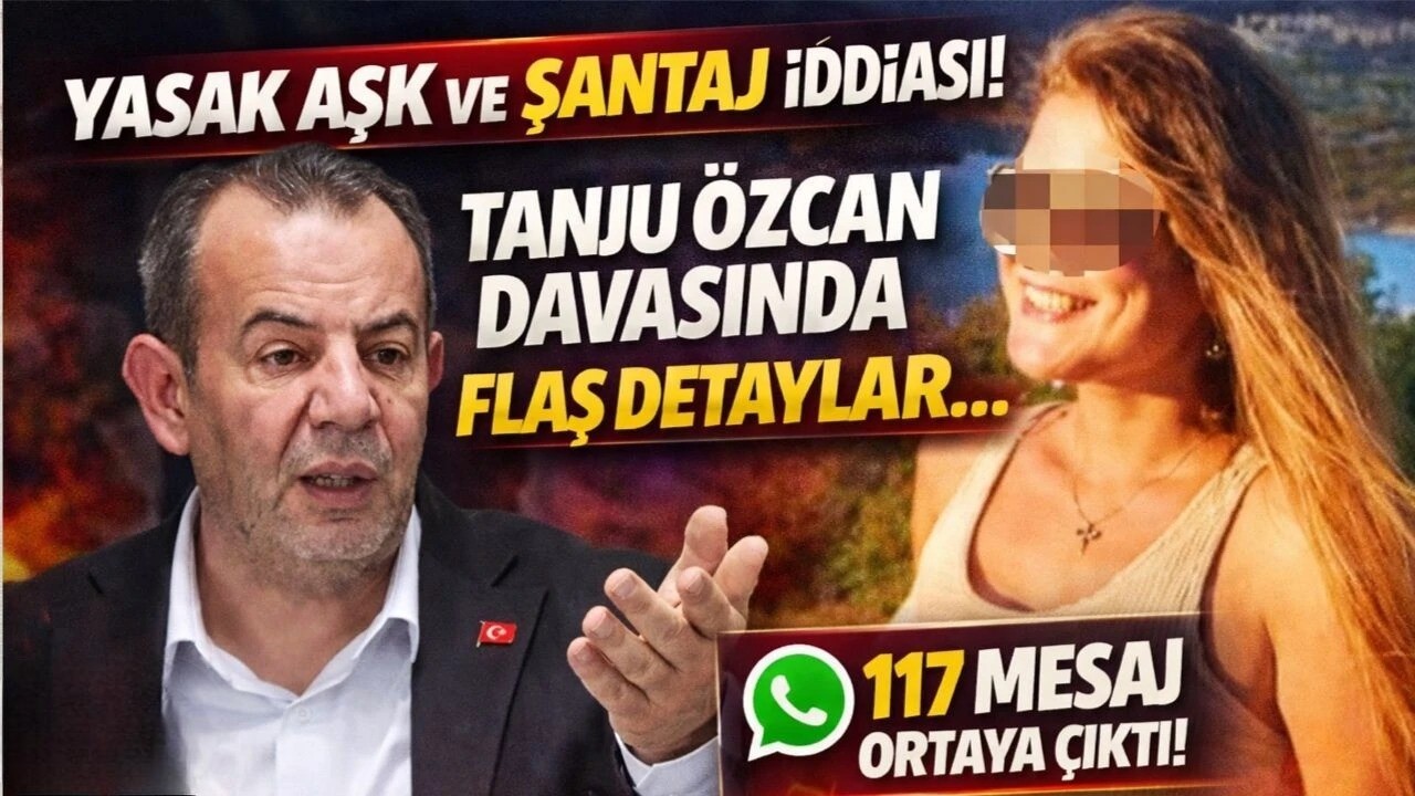 Yasak aşk ve şantaj iddiası: Tanju Özcan davasında flaş detaylar... 117 mesaj ortaya çıktı!