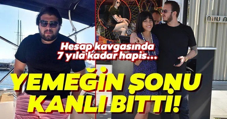 Zehra Çilingiroğlu’nun sevgilisi Alaattin Kadayıfçıoğlu ve Serhan Kerim Adalı'nın yemekleri kanlı bitti!