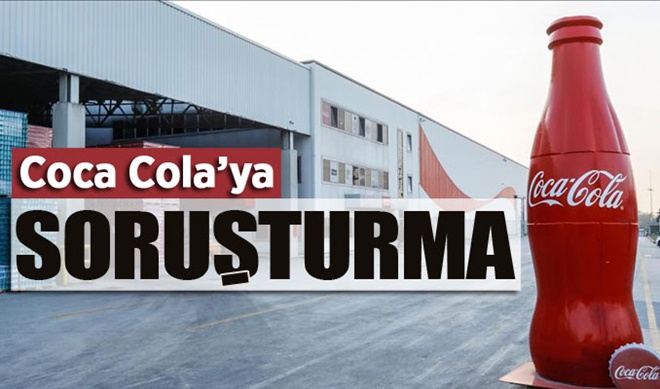 Coca Cola'ya soruşturma